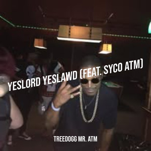 YesLord YesLawd (Explicit)