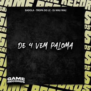 Badola - De 4 Vem Paloma (Explicit)