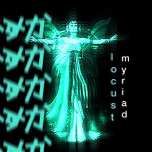 Locust Myriad