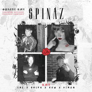 Spinaz (feat. Ralph, Row & DIM0N) [RMX]