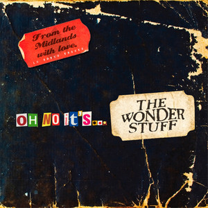 Oh No It's... The Wonder Stuff