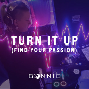 Turn it up (Find your Passion)