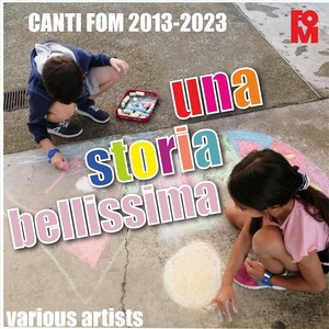 Una storia bellissima (Canti Fom 2013-2023)