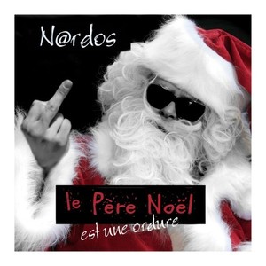 Le pere noël(est une ordure)