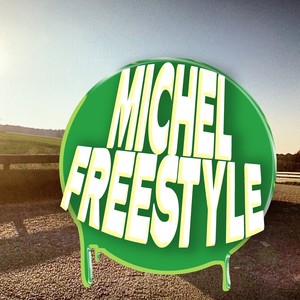 Michel Freestyle (Explicit)