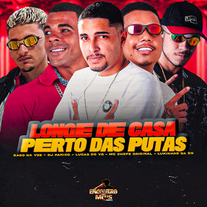 LONGE DE CASA PERTO DAS PUTAS (Explicit)
