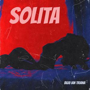 SOLITA (feat. ian triana)