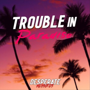 Trouble in Paradise EP