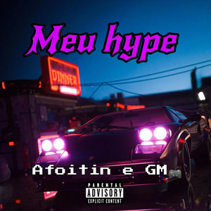 Meu hype (Explicit)