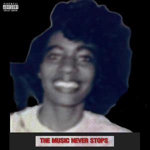 The Music Never Stops (feat. Fairson) [Explicit]