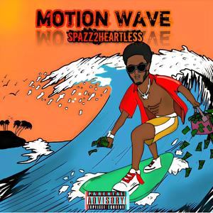 MOTION WAVE EP.1 (Explicit)