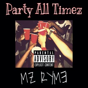 Party All Timez (Explicit)