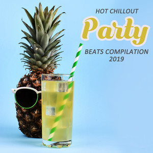 Hot Chillout Party Beats Compilation 2019