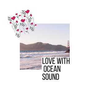 Love with Ocean Sound