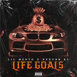 Life goals (feat. Dedubb K5) [Explicit]