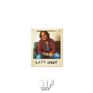 Last Week (Explicit)