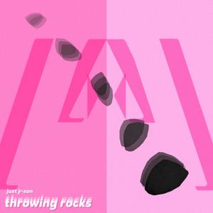 Throwing Rocks