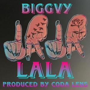 LALA (feat. Biggvy) (Explicit)