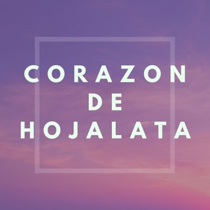 Corazón De Hojalata