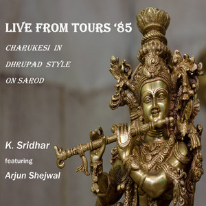 Live from Tours '85 (Charukesi in Dhrupad Style on Sarod) (Live)