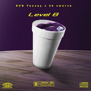 Level 8 (feat. 2k $werve) [Explicit]