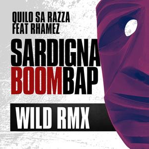 Sardigna Boombap (Rhamez Remix WILD RMX|Explicit)
