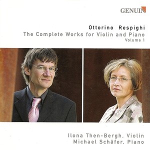 RESPIGHI, O.: Violin Music, Vol. 1 (Then-Bergh)