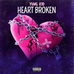 Heart Broken (Explicit)