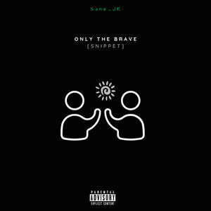 Only the brave (Snippet)