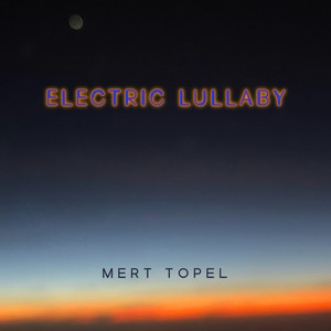 Electric Lullaby