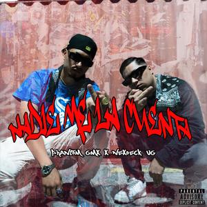 NADIE ME LA CUENTA (feat. Nexoeck VG) (Explicit)