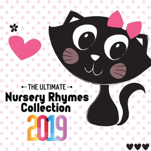 The Ultimate Nursery Rhymes Collection 2019