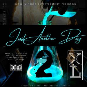 Just Another Day (feat. H4L Moe Moe, Kellz Chapo & Tony Fenkell) [Explicit]