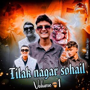 Tilak Nagar Sohail VOLUME.1 song