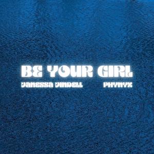 Be Your Girl (feat. Vanessa Vindell)