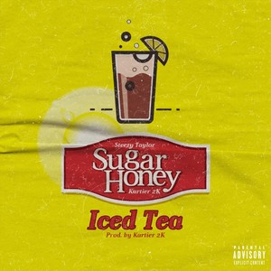 Steezy Taylor - Sugar. Honey. Iced. Tea.(feat. Kartier 2k) (Explicit)