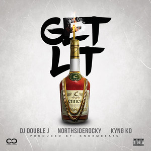 Get Lit (feat. Northsiderocky & Kyng Kd) [Explicit]