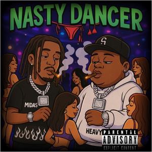 Nasty Dancer (feat. Big Heavy) (Explicit)