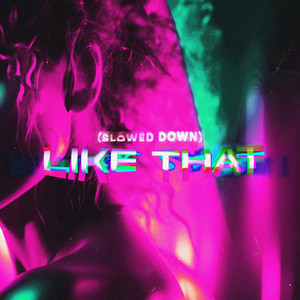 like that (slowed) (slowed version)