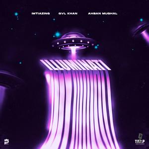 ILLUMINATI (feat. AHSAN & GVL KHAN) (Explicit)