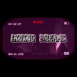 LIVING DREAMS (feat. DHS Allen, LilDrive & Ciat) [Explicit]