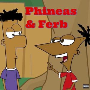 Phineas N' Ferb (feat. OnnaNawf) [Explicit]