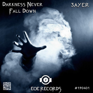 DARKNESS NEVER FALL FALL DOWN