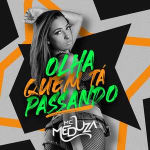 Olha Quem Tá Passando (Explicit)