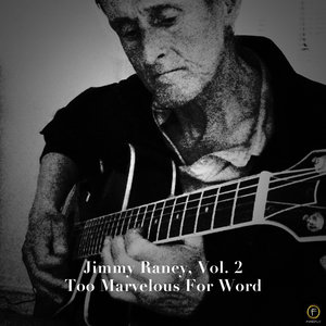 Jimmy Raney, Vol. 2: Too Marvelous for Words