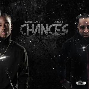 Chances (feat. Lafreelove) (Explicit)