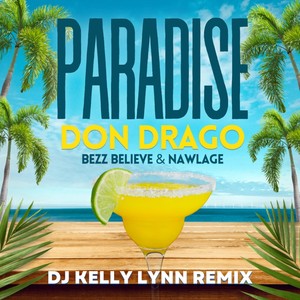 Paradise [feat. Bezz Believe & Nawlage] (DJ Kelly Lynn Remix)