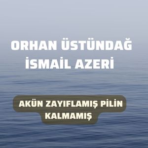 Akün Zayıflamış Pilin Kalmamış