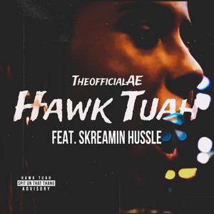 Hawk Tuah (feat. Skreamin Hussle) (Explicit)