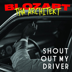 Shout out My Driver (Explicit)